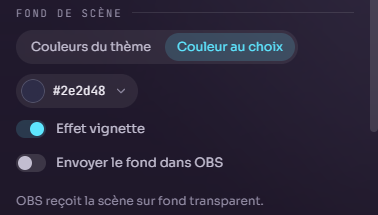 Section Fond de scène : choix Couleurs du thème ou Couleur au choix, bouton de couleur 2e2d48, interrupteurs Effet vignette (allumé) et Envoyer le fond dans OBS (éteint)